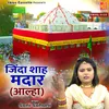 About Jinda Shah Madaar (Aalha) Song